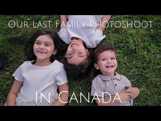 Making Memories In Canada Before We Say Goodbye