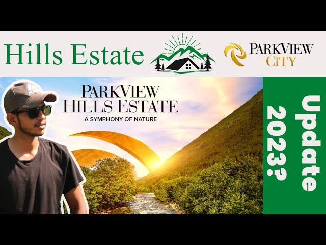 Hills Estate Update 2023 | Park View City New Block | Best Investment Opportunity for Overseas |
