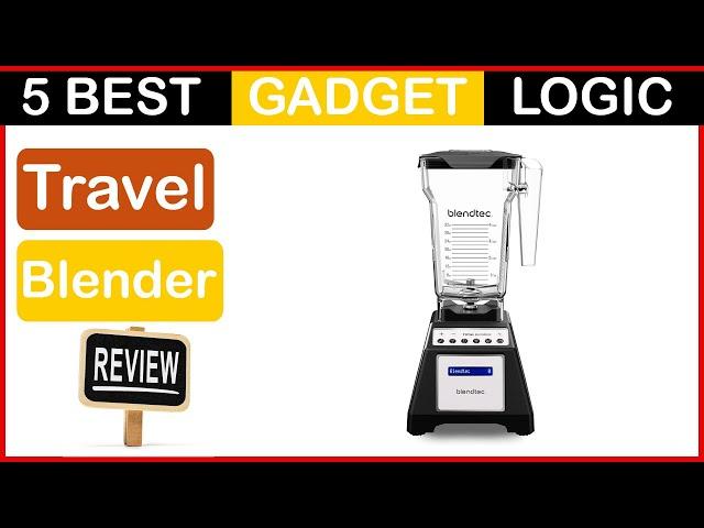  Best Travel Blender For Green Smoothies In 2023  Top 5 Tested & Buying Guide