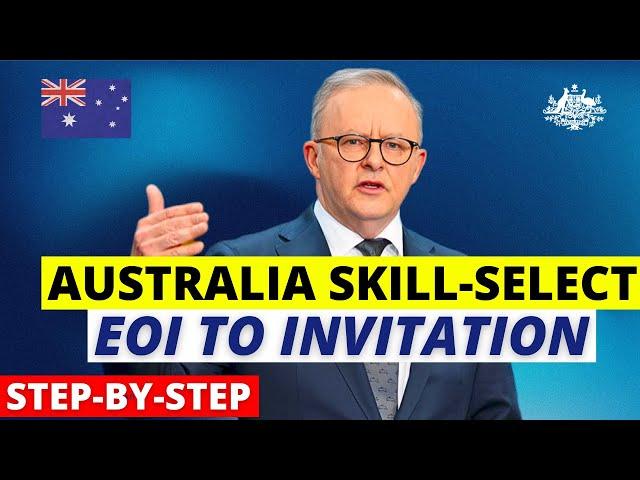 Australia Skill Select From EOI to Invitation 2024: EOI Australia Step-By-Step