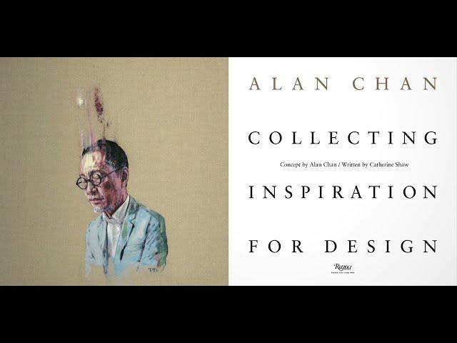 ALAN CHAN: COLLECTING INSPIRATION FOR DESIGN