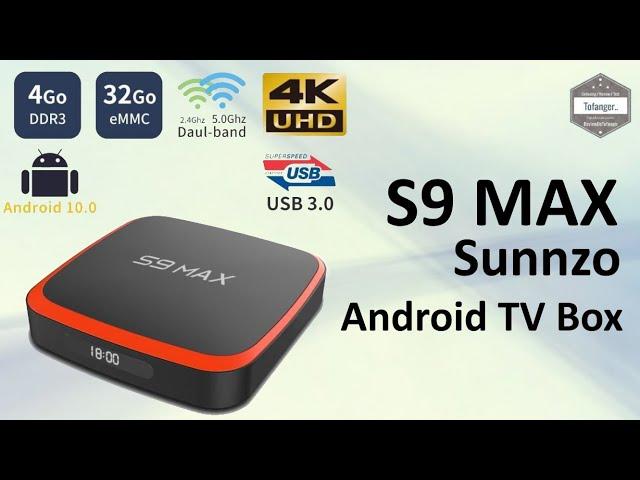 SUNNZO S9 Max TV Box - Android9 - 4GB Ram & 32GB Rom - AmLogic S905X3 - Unboxing