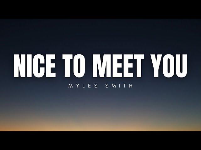 Nice To Meet You - Myles Smith