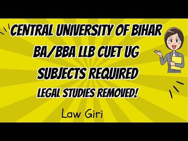 Central University of Bihar BA/BBA LLB CUET UG Subjects Required|Legal Studies included in CUSB Law