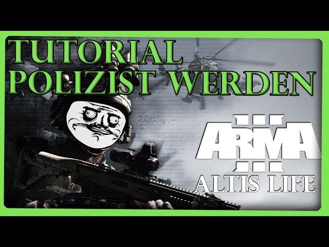 Arma 3 - Altis Life Tutorial [GER/HD] Wie werde ich Cop / Polizist?