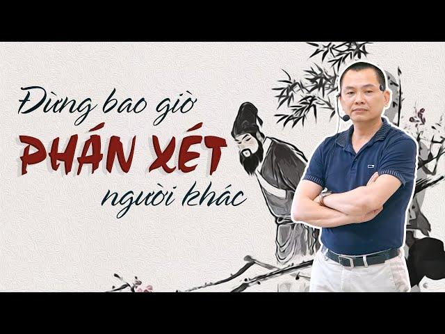 "ĐỪNG BAO GIỜ PHÁN XÉT" AI ĐÚNG - AI SAI | Ngô Minh Tuấn | Học Viện CEO Việt Nam