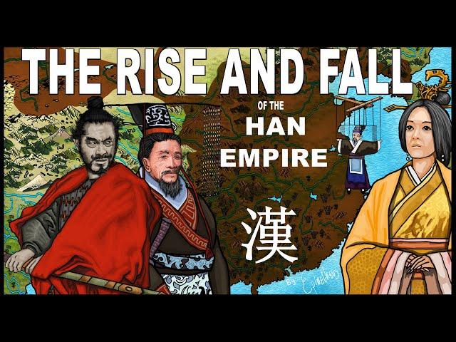 The Rise & Fall of China's Han Dynasty Empire…and it’s Rise & Fall Again