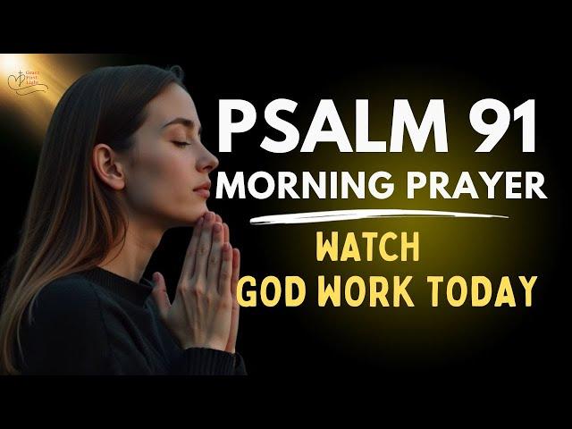 Morning Prayer with Psalm 91 for Financial Breakthrough & Strength in Hard Times