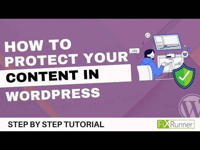 How To Protect Your Content In WordPress