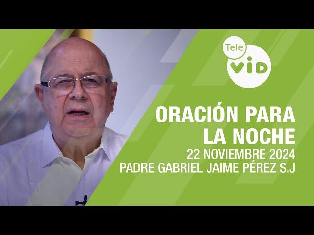 Oración para la Noche  22 Noviembre 2024, Sabiduría previsiva  Tele VID