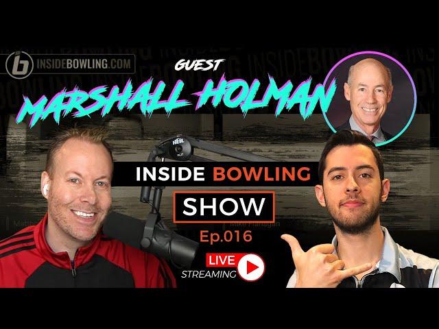 Inside Bowling Show | Episode 16 | Marshall Holman