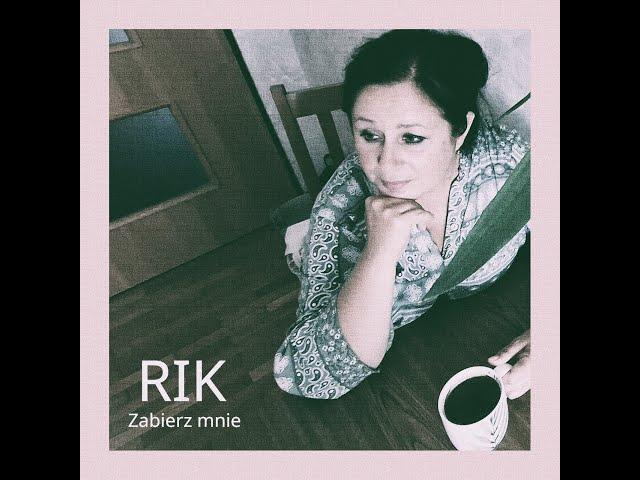 RIK - Zabierz mnie