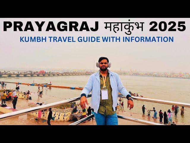 Prayagraj MAHA KUMBH MELA 2025 Full Travel Guide | Kumbh Mela Prayagraj 2025| महाकुंभ प्रयागराज 2025