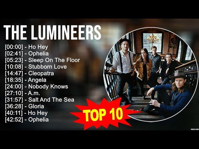 T.h.e L.u.m.i.n.e.e.r.s Greatest Hits ~ Top 100 Artists To Listen in 2023