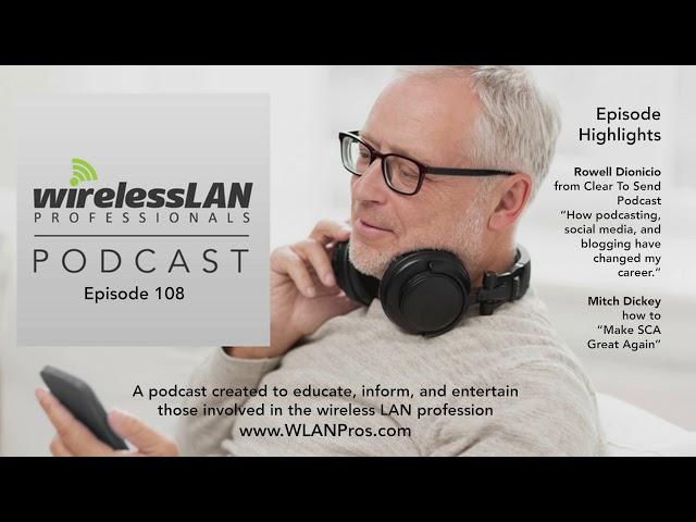 Episode 108 | Wireless LAN Professionals Podcast