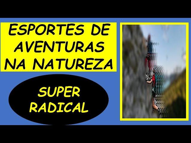 PRÁTICAS DE AVENTURAS NA NATUREZA