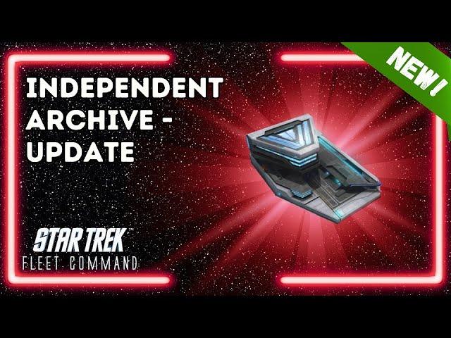 NEW!: Independent Archive - Update | How to Play Star Trek Fleet Command | Outside Views STFC