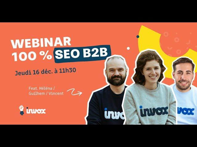 100 % SEO B2B : une heure de webinar pour comprendre le SEO B2B