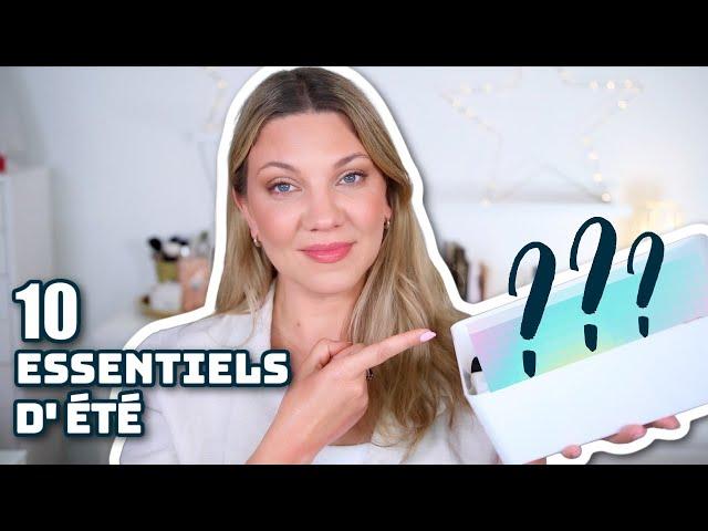 10 ESSENTIELS POUR L' ÉTÉ  ️ |  ÉTÉ 2023