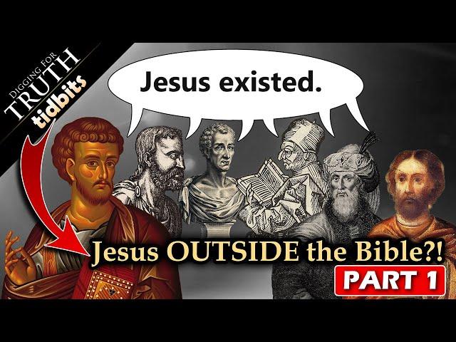 Jesus OUTSIDE the Bible? (Part 1)