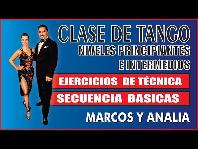 CLASE DE TANGO PARA PRINCIPIANTES/ INTERMEDIOS - TÉCNICA  HOMBRES Y MUJERES PROF: MARCOS Y ANALIA