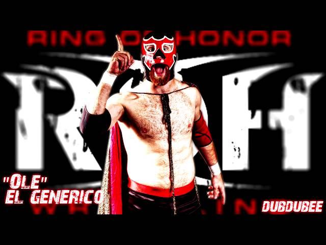 2012: 1st El Generico ROH Theme Song "Olé" [High Quality] ᴴᴰ