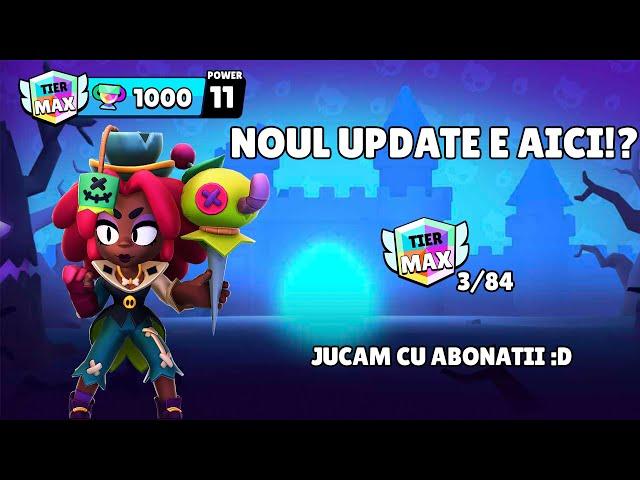 NOUL UPDATE ESTE AICI, FACEM RANK 50 SI JUCAM CU ABONATII :D (Live Brawl Stars Romania)