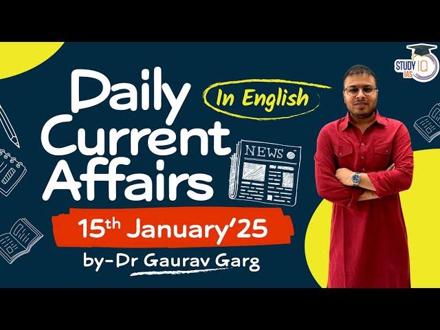 15th January Current Affairs 2025  | Current Affairs Today In English By Dr Gaurav Garg