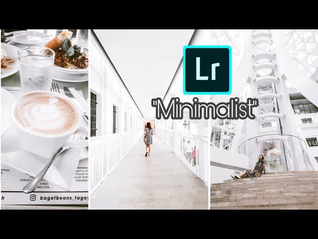 MINIMALIST PRESET - How to Edit a Clean White theme filter | Free Lightroom CC mobile tutorial