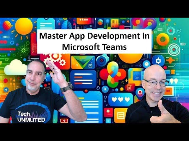 Mastering Custom App Development in Microsoft Teams