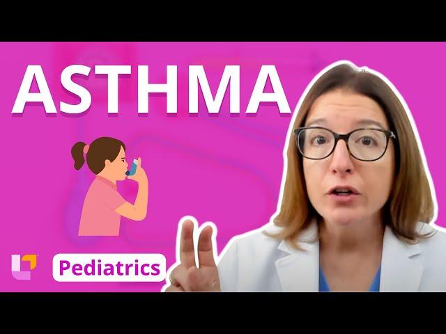 Asthma - Pediatric Nursing - Respiratory Disorders | @LevelUpRN