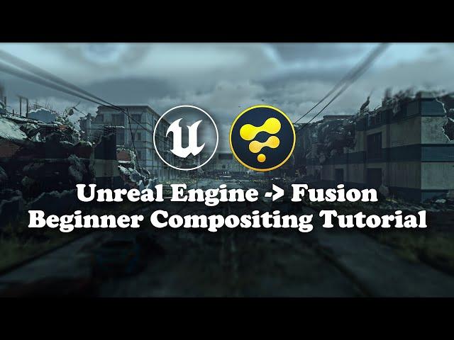 Compositing Unreal Engine Renders in Fusion - Beginner Compositing Tutorial