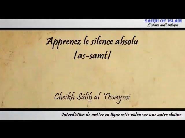 Apprenez le silence [samt] - Cheikh Sâlih al 'Osaymî