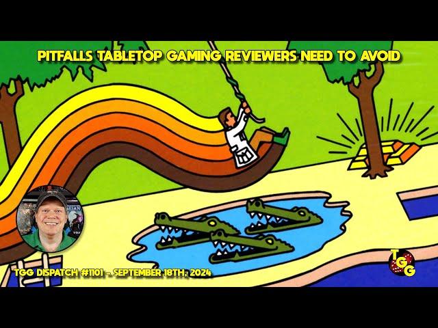 Pitfalls Tabletop Gaming Reviewers Need to Avoid on The Gaming Gang Dispatch EP 1101