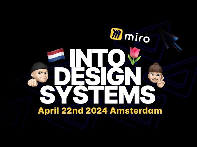 Into Design Systems Live at Miro Amsterdam