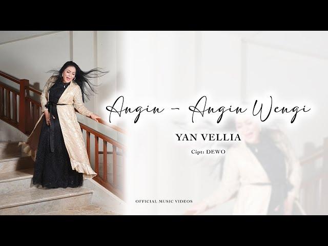 ANGIN ANGIN WENGI - YAN VELIA (OFFICIAL MUSIC VIDEO)