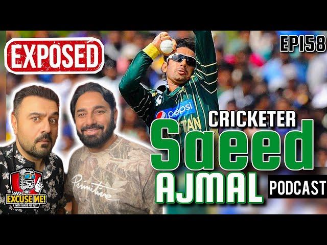 Excuse Me with Ahmad Ali Butt | Ft. Saeed Ajmal | Latest Interview | Episode 158 | Full Podcast