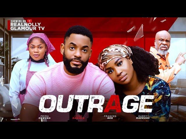 OUTRAGE (THE MOVIE) CHIKE DANIELS BEN FRANCES  -2024 LATEST NIGERIA NOLLYWOOD MOVIE