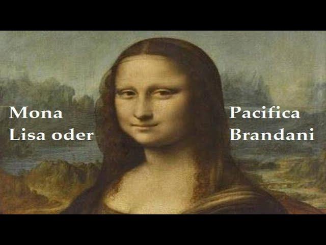 Die Geheimnisse von Mona lisa - Die wahre Identität: Pacifica Brandani oder Gioconda.?.