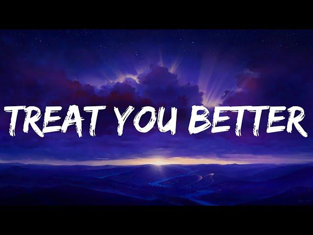 Shawn Mendes - Treat You Better (Mix Lyrics) | John Legend, ZAYN, James Arthur ft. Anne-Marie