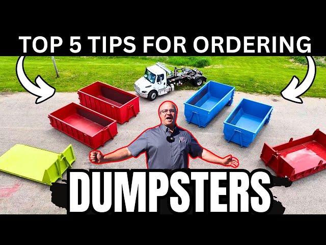 Top 5 Tips For Ordering Dumpsters - Watch this before you buy!