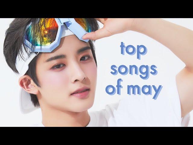 my top songs of may!