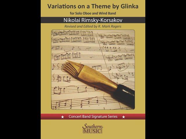 Variations on a Theme by Glinka for Solo Oboe and Wind Band by Rimsky Korsakov, arr. R. Mark Rogers