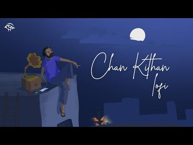 CHAN KITHAN LOFI ~ JEONA ~ PUNJABI LOFI RAP