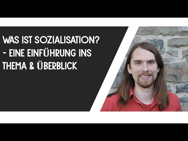 Was ist Sozialisation?