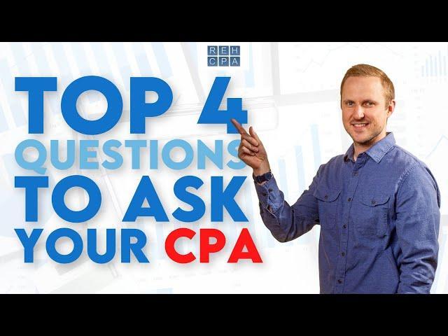 The Top 4 Questions to Ask Your CPA