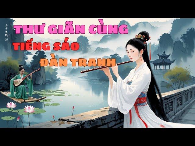 Nhạc thư giãn §§ Nhạc Hoa Không Lời §§ Sáo và Đàn Tranh Giao Hòa