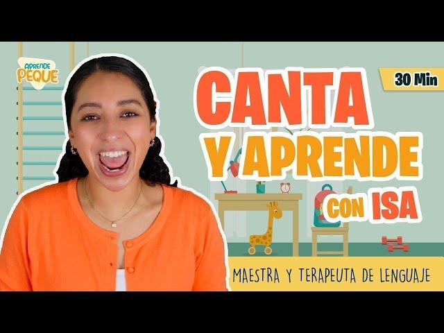 Aprende Peque con Isa - Canta y Aprende Español - Desarrollo de lenguaje para niños- Vocabulario