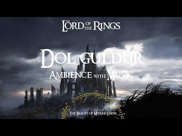 Lord Of The Rings | Dol Guldur | Ambience & Music | 3 Hours | Studying, Relaxing, ASMR