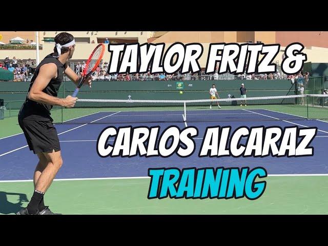 TAYLOR FRITZ & CARLOS ALCARAZ Practice Together | Indian Wells 2024